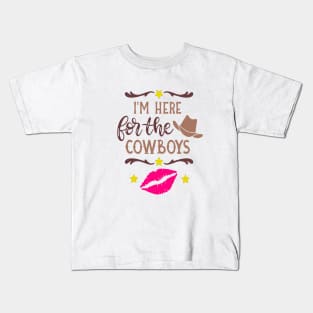 I'm here for the cowboys Kids T-Shirt